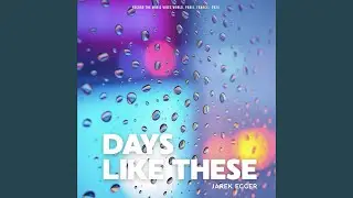 Days Like These