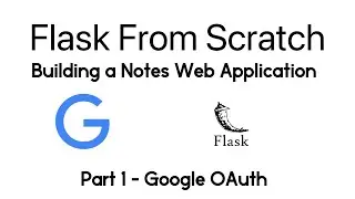 Build a Flask app: Note - Building Google OAuth App (part 1)