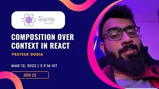 Composition over Context in React by Prateek Gogia