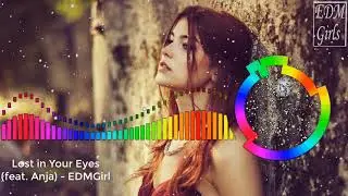 Lost in Your Eyes (feat. Anja) Top DJ Music Remix 2019 - | EDMGirls