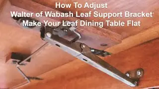 How To Properly Adjust Walter of Wabash Dining Table Drop Leaf Support