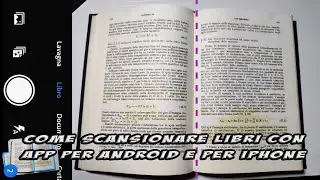Come scansionare e digitalizzare libri e documenti cartacei con app per Android e iPhone