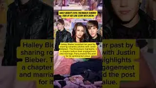 Hailey Bieber&rsquo;s 2016 Throwback Reminds Fans of Her Love Story with Justin