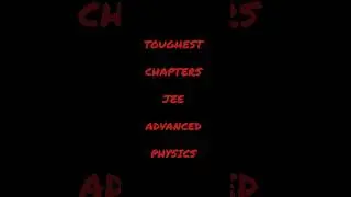 Toughest chapter Jee Advanced physics #shorts #trending #viralshort #iit#jee#india #physics