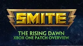 The Rising Dawn: Official Xbox One Patch Overview - SMITE