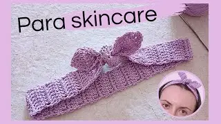 Te lo MERECES! Como TEJER a crochet una DIADEMA facial PARA MAQUILLAJE / juego de SPA