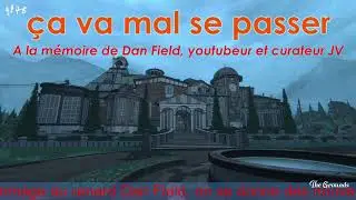 Hommage &agrave; Dan Field, part 7 | #meolias sur #Twitch