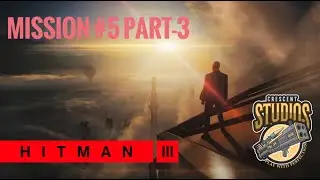 Hitman 3 Mission#5 Part-3