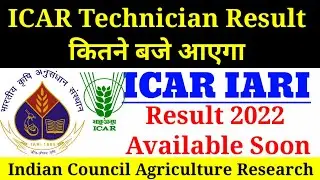 ICAR Result 2022, ICAR Technician Result 2022, ICAR IARI Result Date 2022, IARI Cut off, Answer Key