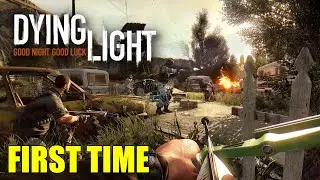 Dying Light, Backseating Welcome. Done the tutorial.