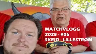MATCHVLOGG 2025 #06 - Skeid - Lillestrøm