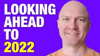 Looking Ahead To 2022 (Work, the Economy, Culture, etc.)