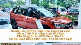 Suzuki XL7 Hybrid Cam Đen 2 Tone Xe Sẵn | Giảm Ph&iacute; Đăng K&yacute; Xe TP.HCM | Gi&aacute; Th&aacute;ng 01/2026 #xl7hybrid