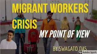 MIGRANT WORKER CRISIS IN LOCKDOWN|| MY POINT OF VIEW|| YOUNG BENGAL
