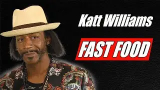 Fast food used to be just a decision you made | Katt Williams