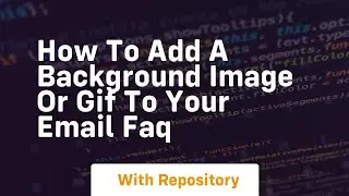 How to add a background image or gif to your email faq
