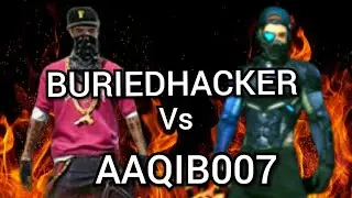 BURIEDHACKER VS AAQIB007 #CLASHSQUAD
