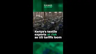 Kenya's textile exports at risk as US tariffs loom
