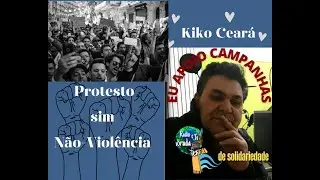 R&aacute;dio e TV Morada da Serra - Kiko Cear&aacute;. Protesto Sim - N&atilde;o Viol&ecirc;ncia.