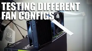 Testing: How much do fan configs matter? Push vs Pull vs Push/Pull