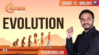FasTrack Revision | Evolution | S1 | NEET 2024 | Pushpendu Sir
