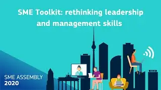 SME Assembly 2020 - SME Toolkit: rethinking leadership and management skills