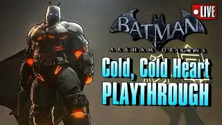 Batman Arkham Origins | COLD, COLD HEART DLC PLAYTHROUGH FOR CHRISTMAS EVE! | [LIVE]