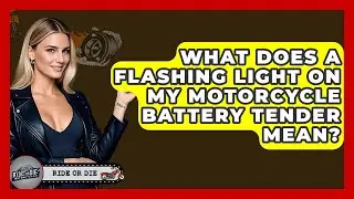 What Does A Flashing Light On My Motorcycle Battery Tender Mean? - Ride or Die Motorcycles