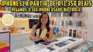 IPHONE 11 A PARTIR DE R$1.350!!! PEGAMOS SEU IPHONE USADO NA TROCA - VIP PHONES