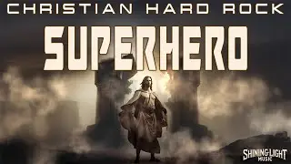 Shining Light Music - Superhero (Lyric Video) | Christian Hard Rock