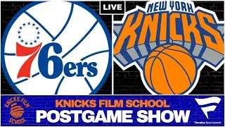 Knicks vs 76ers - Recap & Reaction | POSTGAME SHOW | Knicks Film School