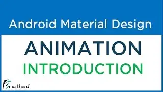 #5.1 Android Animation: Explode, Slide, Circular Reveal, Shared Element Activity Transitions.
