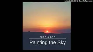 FRBO & DRC - Painting the Sky (Original Mix)