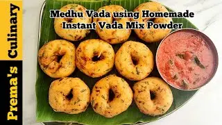 Medhu Vadai Recipe using Homemade Instant Urad dal Powder beginner Guide with Tips Tricks