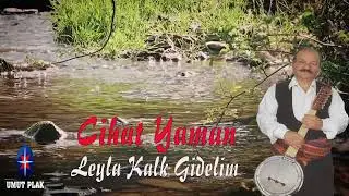 ağlatan dertli türküler....!! Muhteşem Uzun Havalar...(Cihat Yaman - Leyla Kalk Gidelim)✔