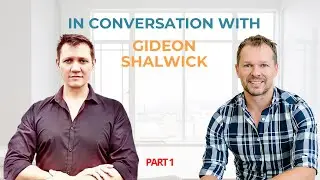 In Conversation with Gideon Shalwick - Part 1 | Self-Perception