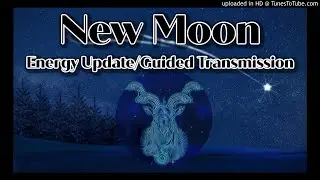 New Moon in Capricorn Message & Energy Healing 🌟