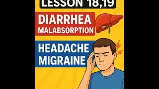 Lesson 18&ndash;19 | Diarrhea & Malabsorption + Headache & Migraine | POM | Davidson 24th | BHMS MBBS FMG
