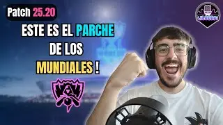 Este parche definir&aacute; Worlds 2025 &mdash; An&aacute;lisis completo 25.20