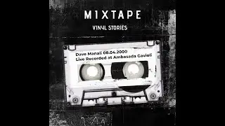M1XTAPE - Vinyl Stories (Dj Set) - Dave Manali - Ambasada Gavioli (08.04.2000)