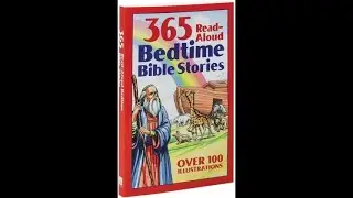 Read Aloud Bible Stories 365- Day 85