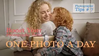 Take One Photo a Day &ndash; Here's Why It Works