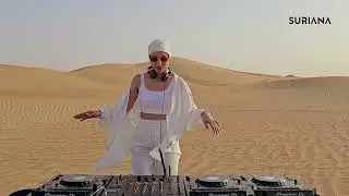 Desert Experience:  Exclusive DJ Set in the Dubai Desert (Deep Progressive Mix) | SURIANA