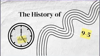 Why We Work 9&ndash;5 | The Hidden History of the Modern Workday