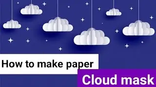 How to make cloud body mask#cloudmask #DIYpapercraft #katyakidslearnwithfun