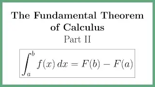 The Fundamental Theorem of Calculus, Part II