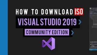 How to Download and Install Visual Studio 2019 Community Edition ISO file