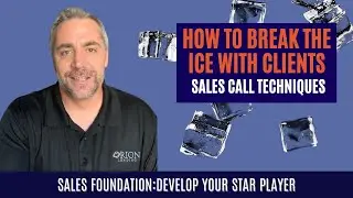 How To Break The Ice With New Clients/ Customers |SALES CALL TECHNIQUES