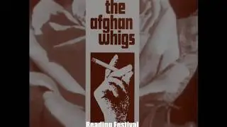 The Afghan Whigs - August 28 1994   Reading Festival (audio)