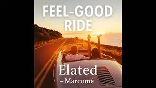 Marcom&eacute; (Elated Official Road Trip Video) Feel-Good Bossa Guitar & Vocals